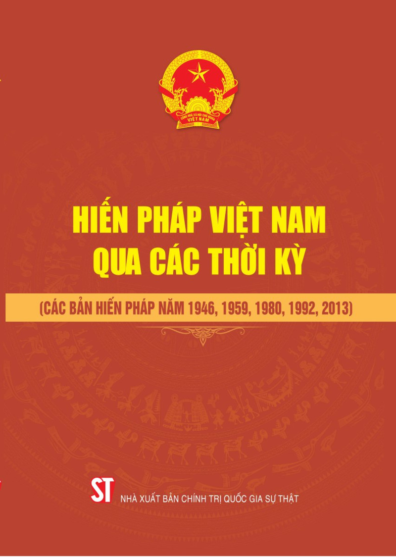 Hiến pháp Việt Nam qua các thời kỳ (Các bản Hiến pháp năm 1946, 1959, 1980, 1992, 2013)