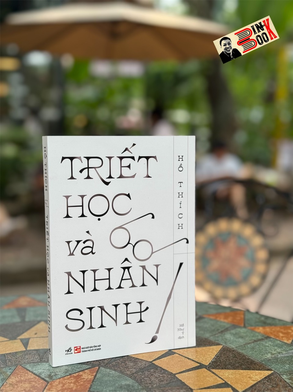 TRIẾT HỌC VÀ NHÂN SINH – Hồ Thích – Nhã Nam