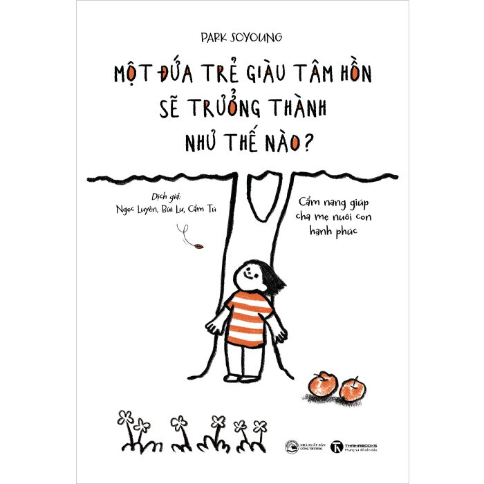 Một Đứa Trẻ Giàu Tâm Hồn Sẽ Trưởng Thành Như Thế Nào?