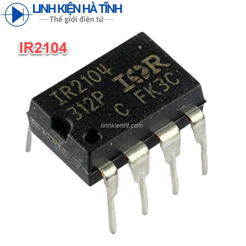 IC DAO ĐỘNG IR2104 IR2104 DIP-8 MỚI