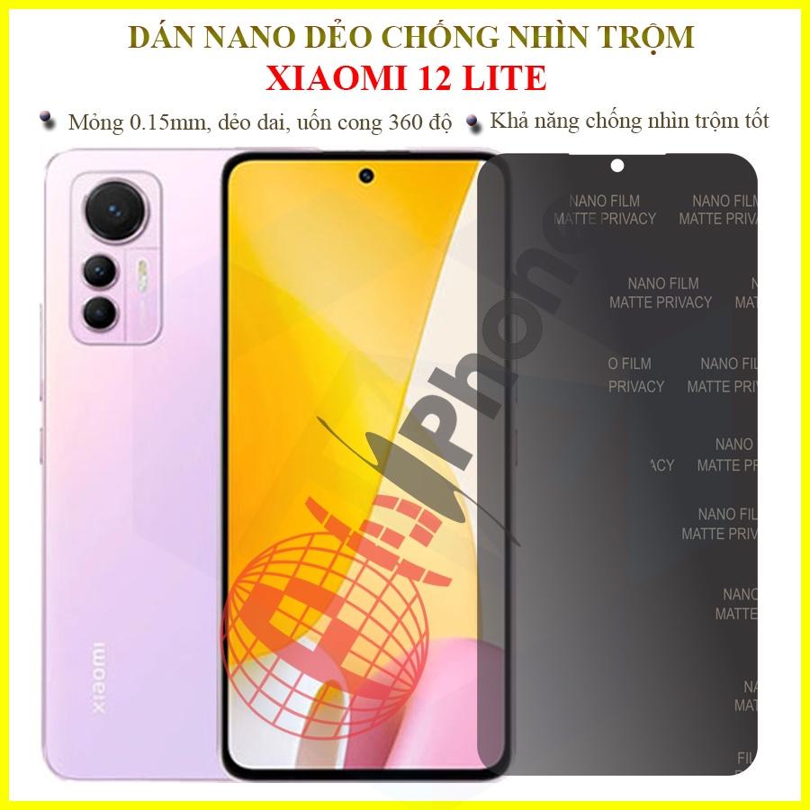 Dán chống nhìn trộm cho Xiaomi 12 Lite - Dán nano dẻo