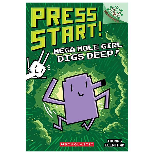 Sách ngoại văn: Press Start! - Book 15 - Mega Mole Girl Digs Deep!