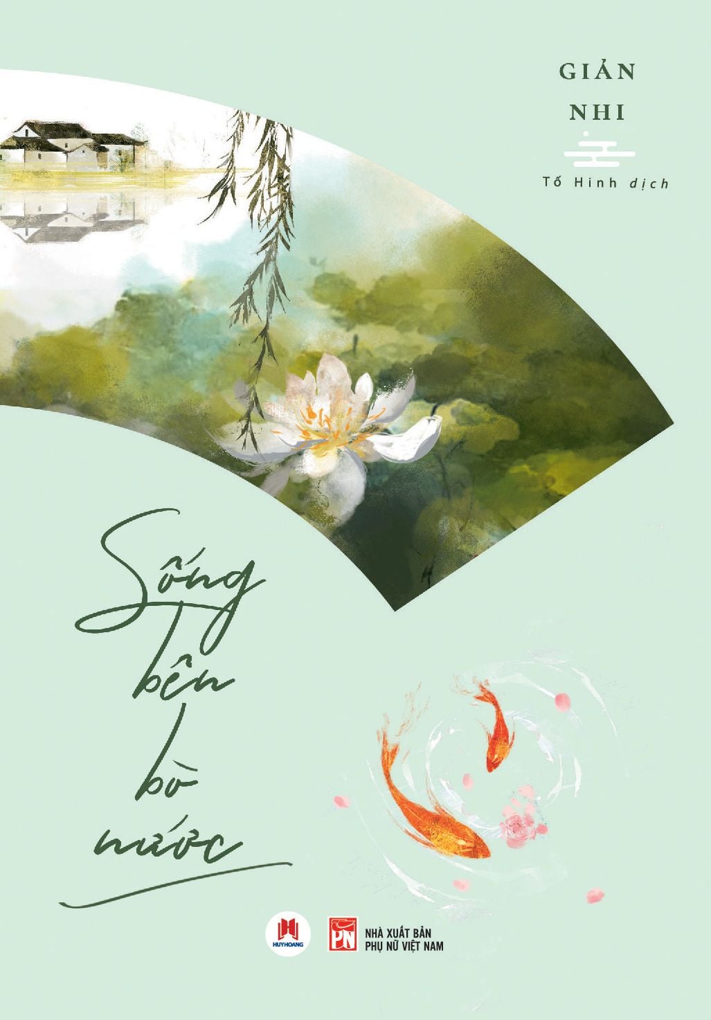 [GIẢI CỨU SÁCH] SỐNG BÊN BỜ NƯỚC – Giản Nhi – Tố Hinh dịch – Huy Hoàng