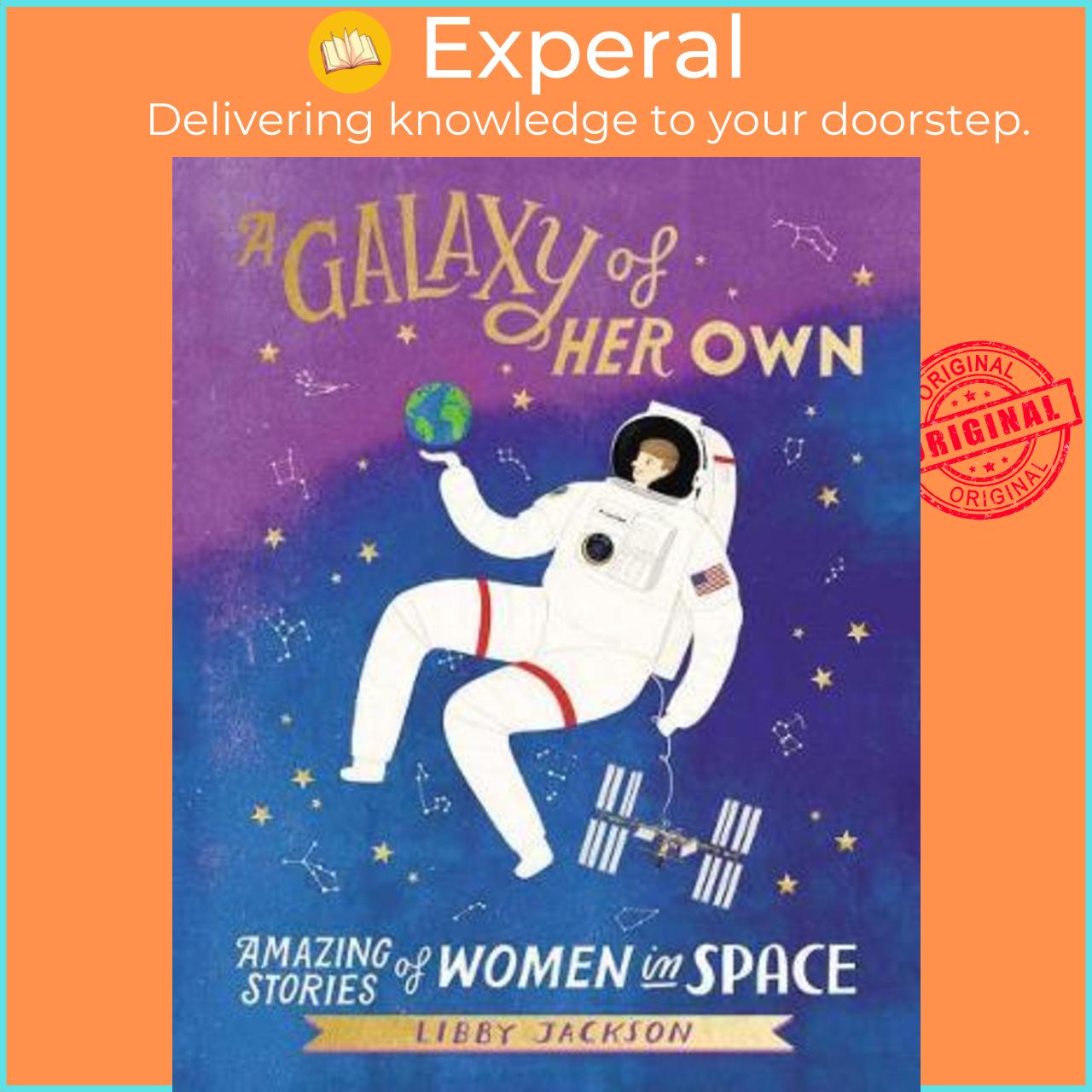Sách - Galaxy Girls : 50 Amazing Stories of Women in Space by Libby Jackson