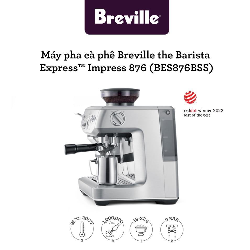 Máy pha cafe Breville 876 the Barista Express Impress - Hàng chính hãng