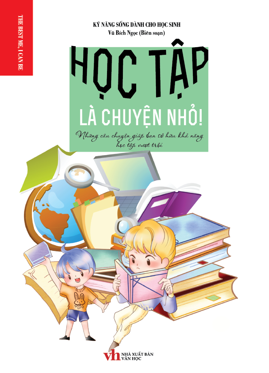 Kỹ Năng Sống Dành Cho Học Sinh - Học Tập Là Chuyện Nhỏ_KV