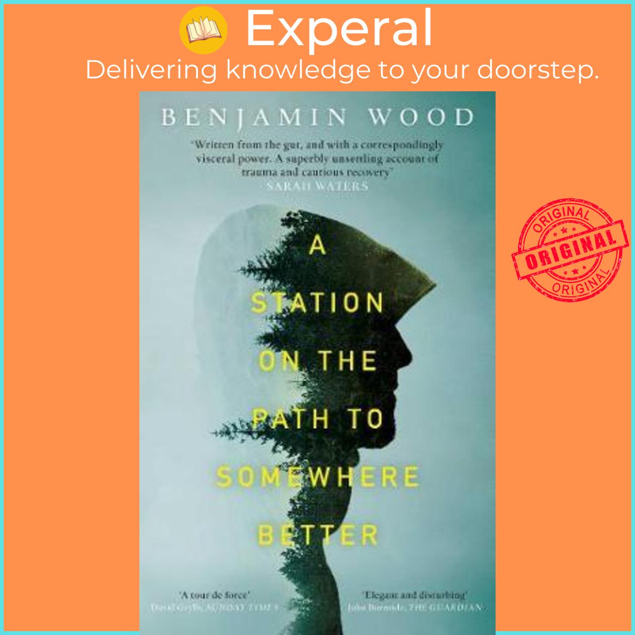 Sách - A Station on the Path to Somewhere Better by Benjamin Wood (UK edition, paperback)