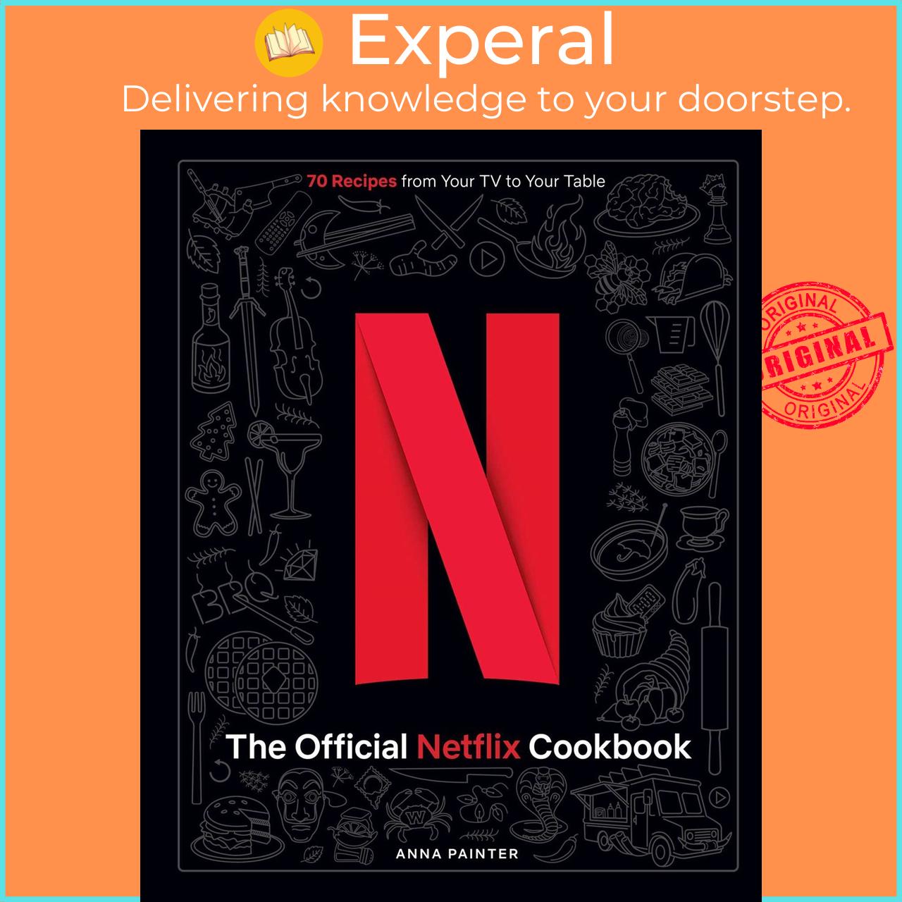 Sách - The Official Netflix Cookbook - 70 Recipes from Your TV to Your Table by Insight Editions (US edition, Hardcover)