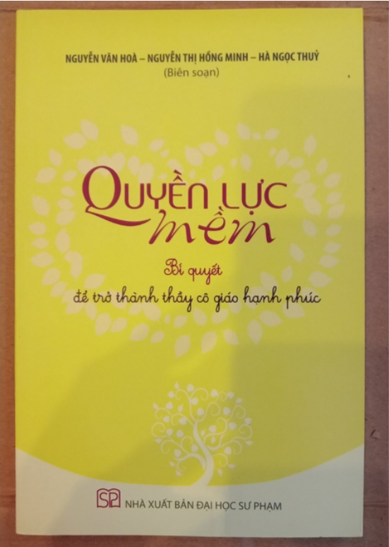 Sách - Quyền Lực Mềm - Bí Quyết Để Trở Thành Thầy Cô Giáo Hạnh Phúc