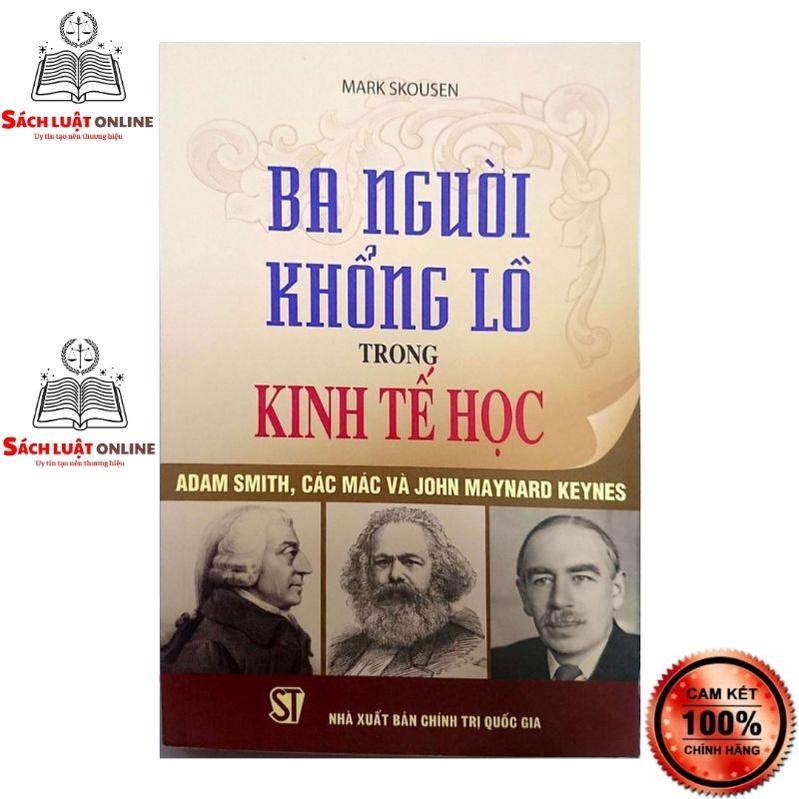Sách - Ba người khổng lồ trong kinh tế học: Adam Smith, Các Mác và John Maynard Keynes