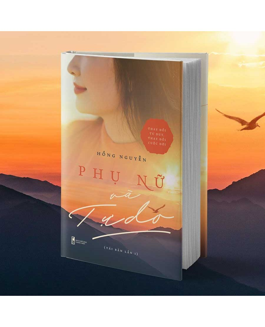 PHỤ NỮ VÀ TỰ DO - Hồng Nguyễn - Tái bản -