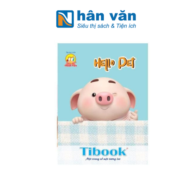 Tập Học Sinh Tân Thuận Tiến Hello Pet - 96 Trang 100 Gsm 4 Ôly