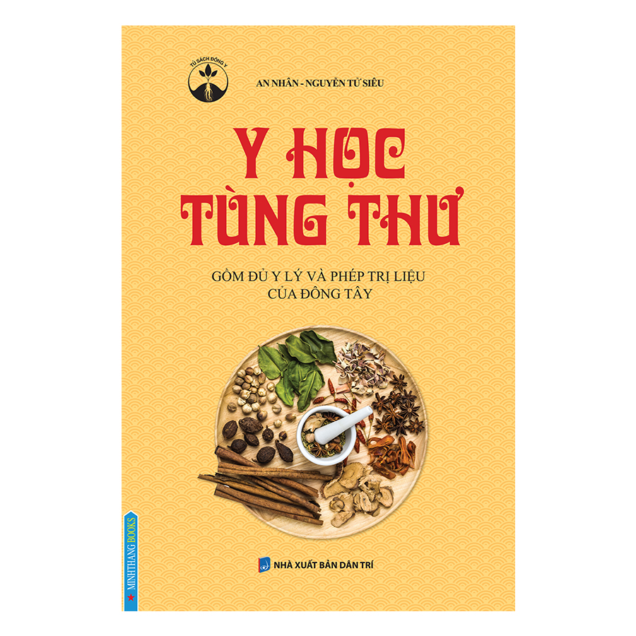 Y Học Tùng Thư - Gồm Đủ Y Lý Và Phép Trị Liệu Của Đông Tây