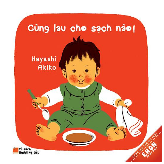 Ehon Nhật Bản - Cùng Lau Cho Sạch Nào (Tái Bản)