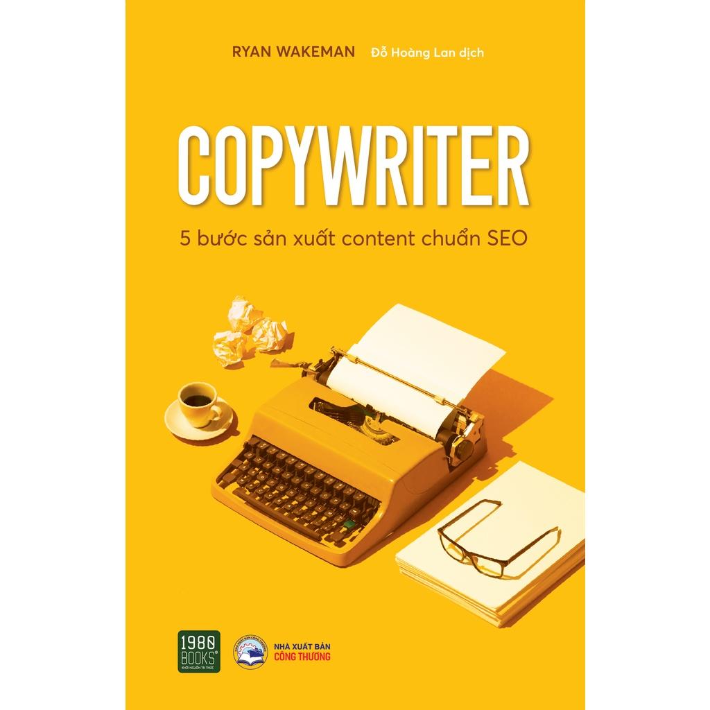 Sách - Copywriter 5 Bước Sản Xuất Content Chuẩn SEO - 1980Books