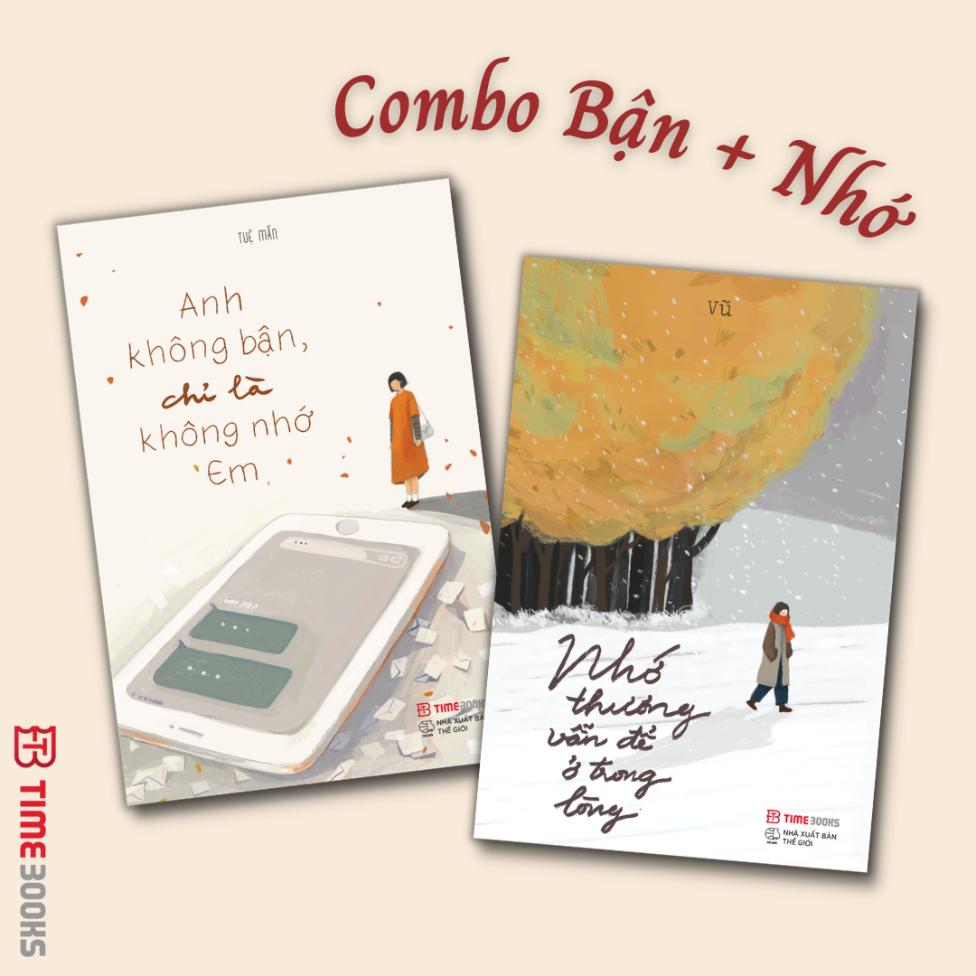 Combo Anh Không Bận Chỉ Là Không Nhớ Em Nhớ Thương Vẫn Để Ở Trong Lòng The Journey Of Youth - Combo Bận Nhớ