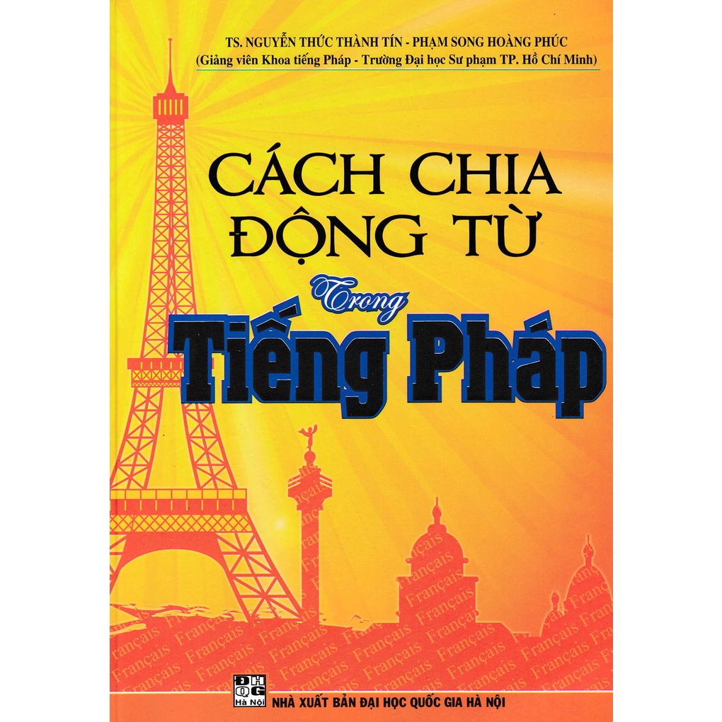 Combo Sách Học Tiếng Pháp Cho Người Mới Bắt Đầu + Tự Học Tiếng Pháp + Cách Sử Dụng Các Thì +Động Từ Bất Quy Tắc (7 Cuốn)