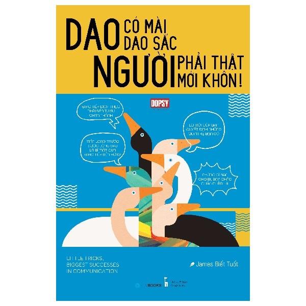 Dao Có Mài Dao Sắc Người Phải Thật Mới Khôn