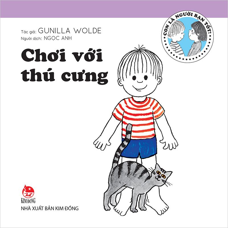 Kim Đồng - Con là người bạn tốt - Chơi với thú cưng (2019)