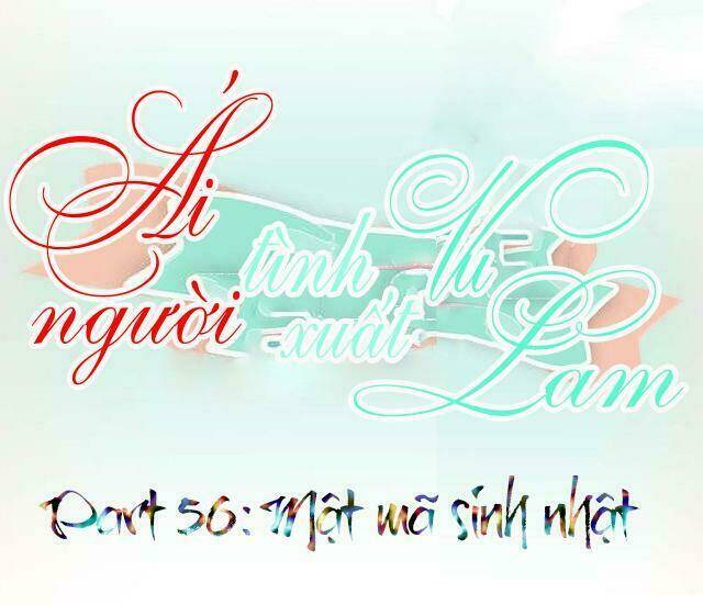 ái người tình xuất vu lam chapter 56 1