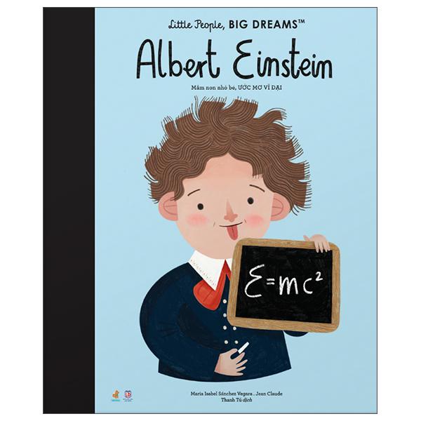 Little People, Big Dreams - Mầm Non Nhỏ Bé, Ước Mơ Vĩ Đại: Albert Einstein