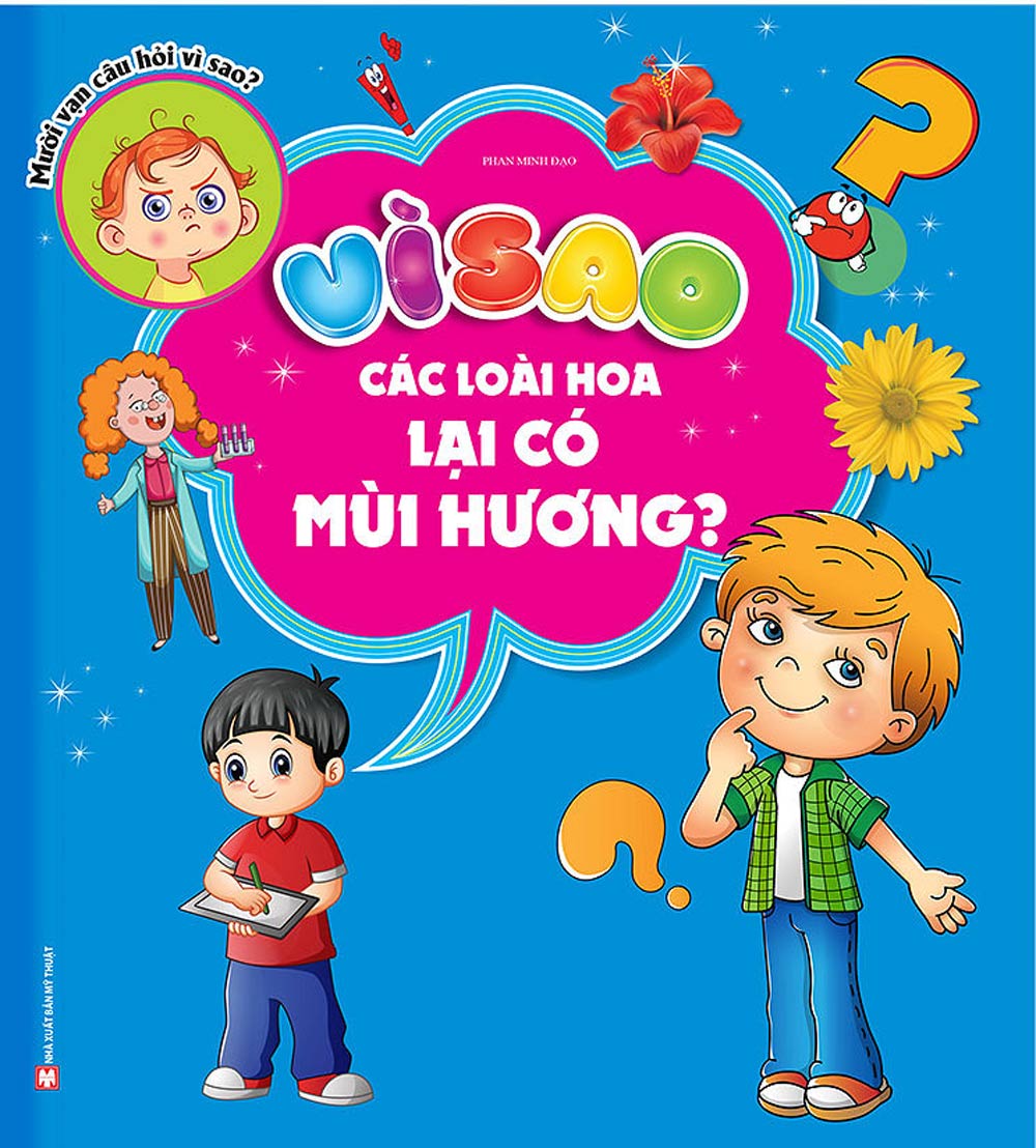 VÌ SAO CÁC LOÀI HOA LẠI CÓ MÙI HƯƠNG?_MT