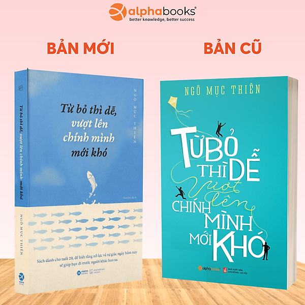 Từ Bỏ Thì Dễ, Vượt Lên Chính Mình Mới Khó