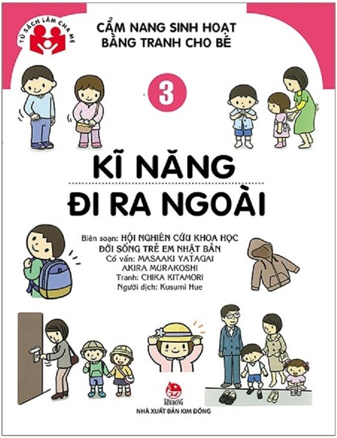 Tủ sách làm cha mẹ - Cẩm Nang Sinh Hoạt Bằng Tranh Cho Bé Tập 3: Kĩ Năng Đi Ra Ngoài