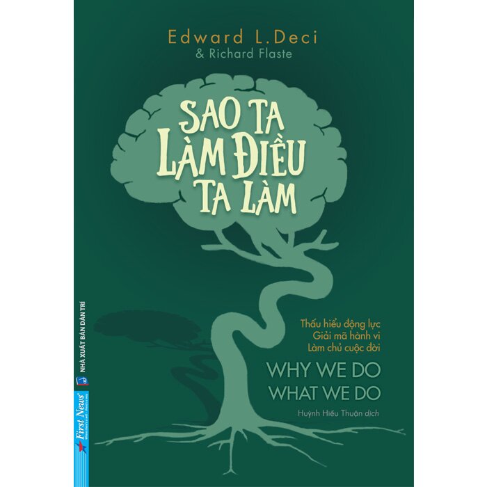 Sao Ta Làm Điều Ta Làm - Edward L. Deci