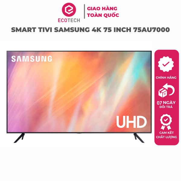 Smart Tivi Samsung 4K 75 INCH 75AU7000 - Hàng Chính Hãng