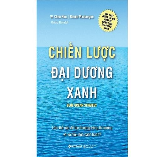 Chiến Lược Đại Dương Xanh - Bìa Cứng (Tái Bản Mới Nhất) - Bản Quyền