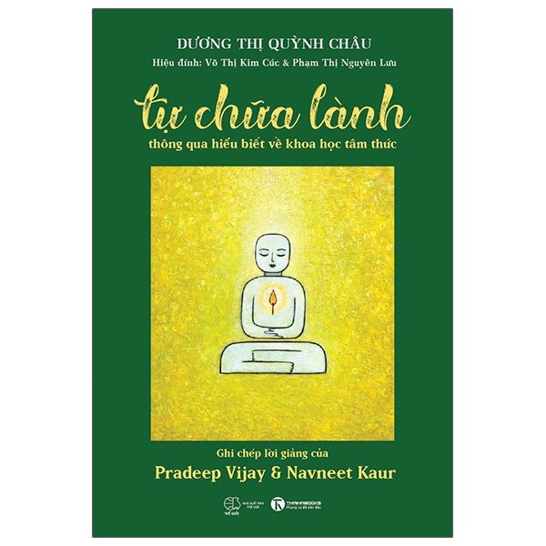 Tự Chữa Lành Thông Qua Hiểu Biết Về Khoa Học Tâm Thức