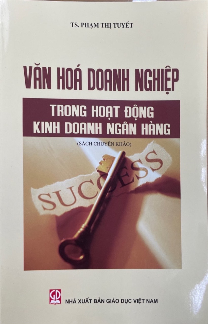 Văn Hóa Doanh Nghiệp Trong Hoạt Động Kinh Doanh Ngân Hàng ( Sách Chuyên Khảo)