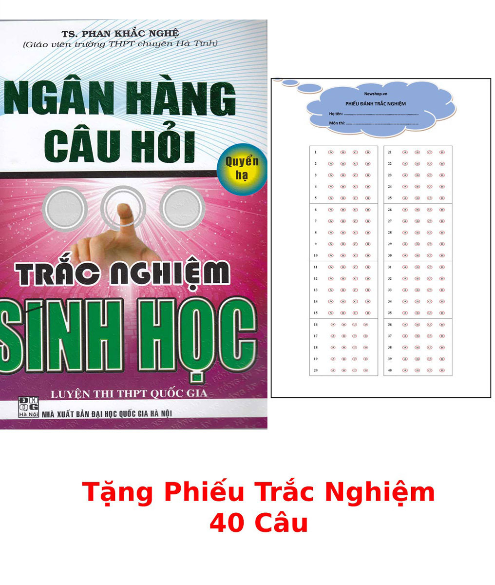 Ngân Hàng Câu Hỏi Trắc Nghiệm Sinh Học - Quyển Hạ + Tặng Phiếu Trắc Nghiệm 40 Câu - HA