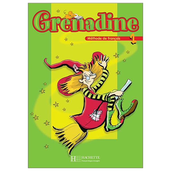 Grenadine: Livre de l'eleve 1: Grenadine 1 - Livre de l'élève (Nouvelle édition)