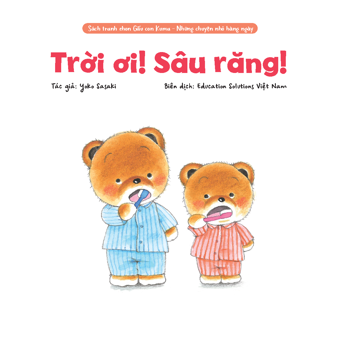 Trời ơi! Sâu răng! - Sách tranh ehon Gấu con Kuma - Những chuyện nhỏ hàng ngày