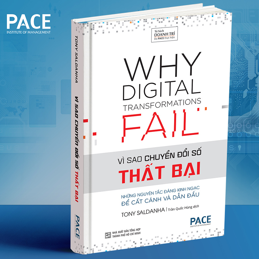 Sách PACE Books - Vì sao chuyển đổi số thất bại (Why Digital Transformations Fail) - Tony Saldanha