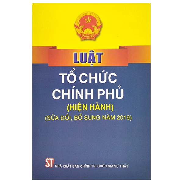 Luật Tổ Chức Chính Phủ (Hiện Hành) (Sửa Đổi, Bổ Sung Năm 2019)