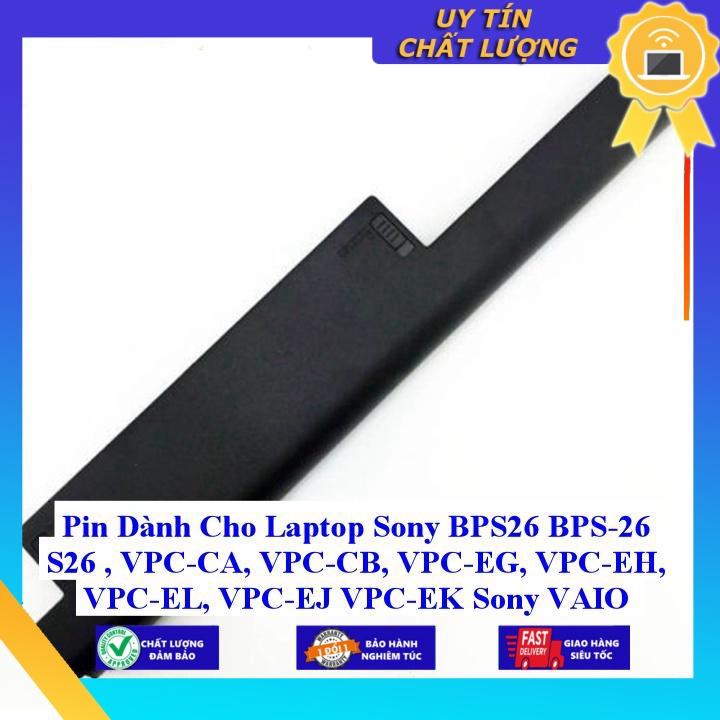 Pin dùng cho Laptop Sony BPS26 BPS-26 S26 VPC-CA VPC-CB VPC-EG VPC-EH VPC-EL VPC-EJ VPC-EK Sony VAIO PCG-71913L - Hàng Nhập Khẩu  MIBAT1003