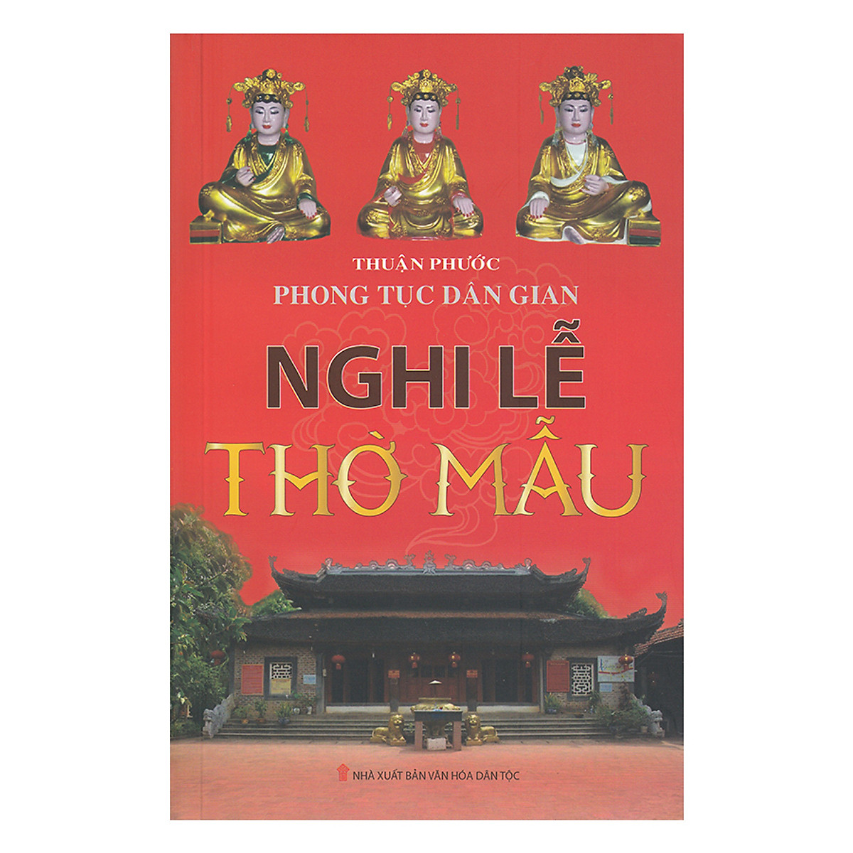 Phong Tục Dân Gian - Nghi Lễ Thờ Mẫu