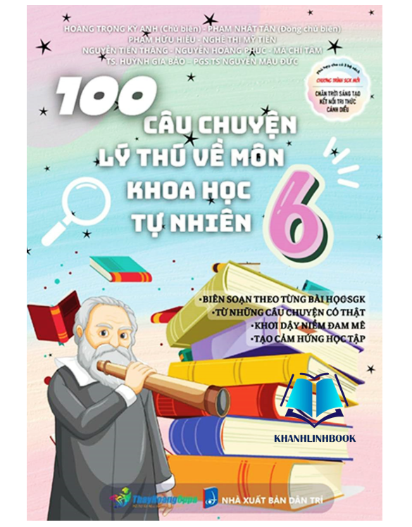 Sách - 100 Câu Chuyện Lý Thú Về Môn Khoa Học Tự Nhiên 6
