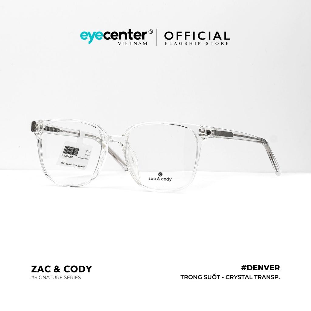 Gọng kính cận nam nữ A31-S chính hãng ZAC &amp;amp; CODY Denver lõi thép chống gãy nhập khẩu by Eye Center Vietnam