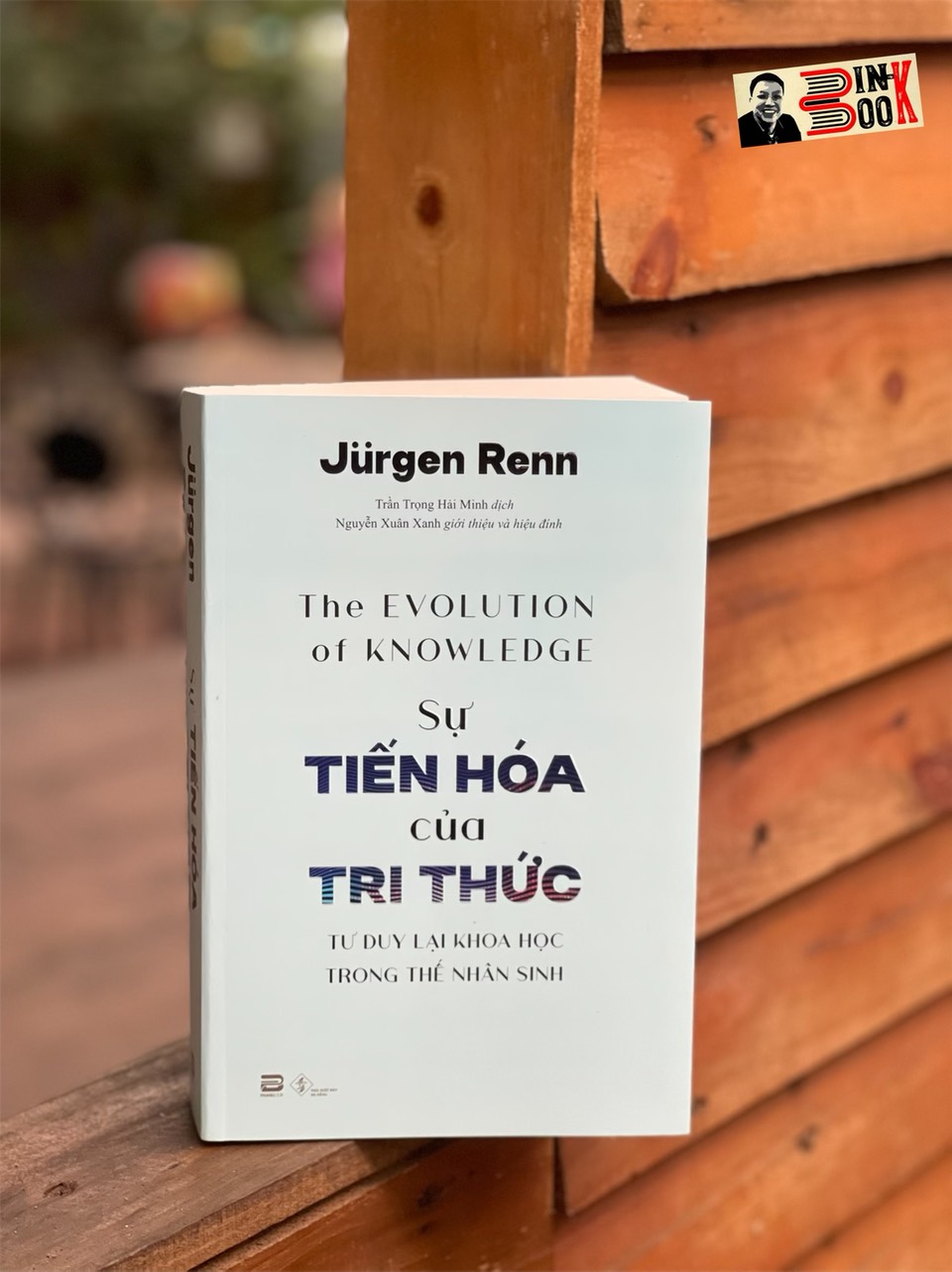 SỰ TIẾN HÓA CỦA TRI THỨC - Jurgen Renn – Phanbook