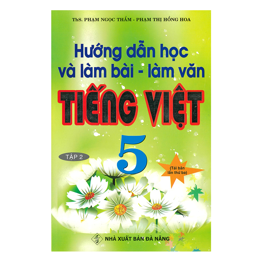 Hướng Dẫn Học Và Làm Bài - Làm Văn Tiếng Việt 5 - Tập 2