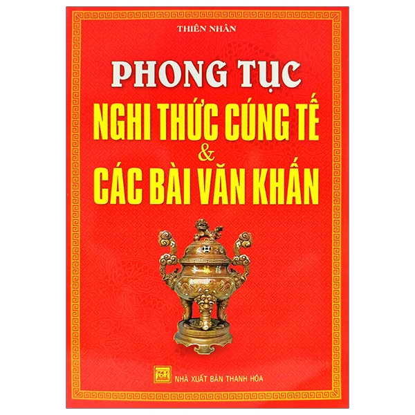 Phong Tục Nghi Thức Cúng Tế &amp; Các Bài Văn Khấn