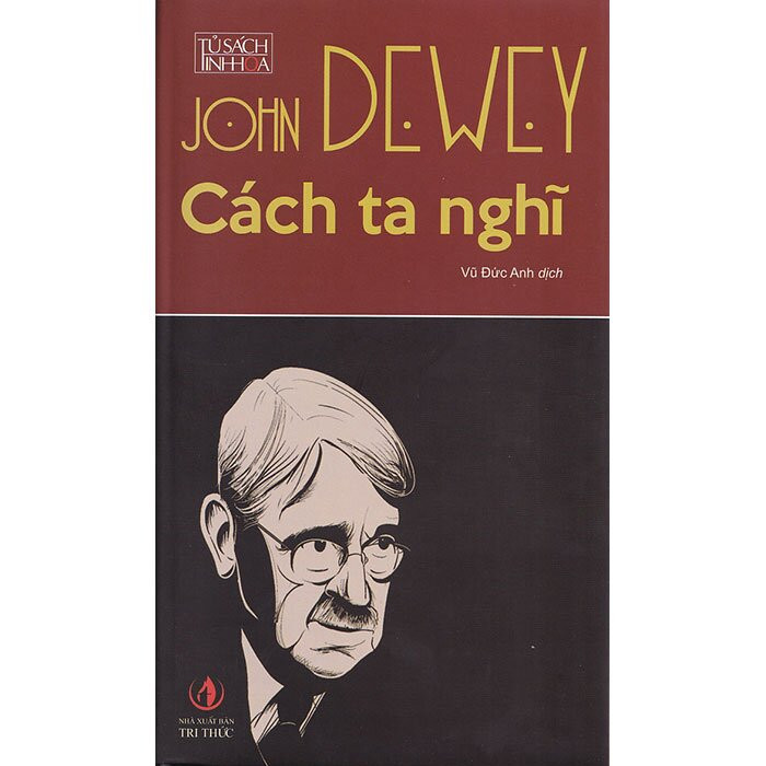 CÁCH TA NGHĨ - John Dewey - Vũ Đức Anh dịch - (bìa mềm)