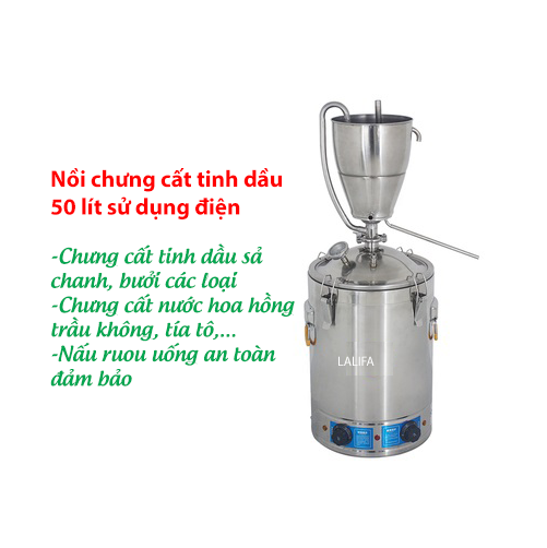 Nồi chưng cất 50 lít sử dụng điện thế hệ mới chưng cất tinh dầu nước hoa Hồng các loại