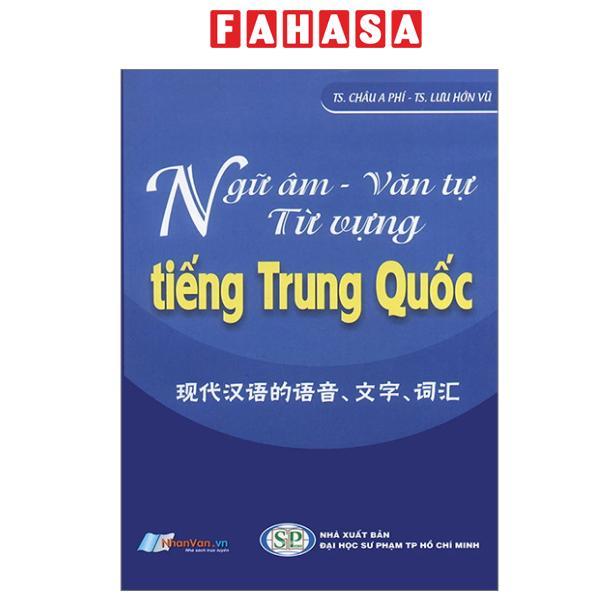Sách - Ngữ Âm-Văn Tự - Từ Vựng Tiếng Trung Quốc (Tái Bản 2024)