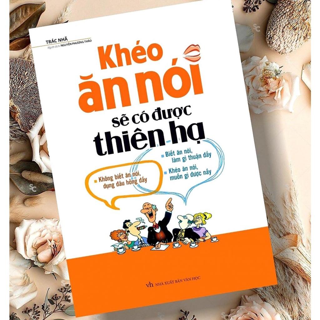 Sách: Khéo Ăn Nói Sẽ Có Được Thiên Hạ