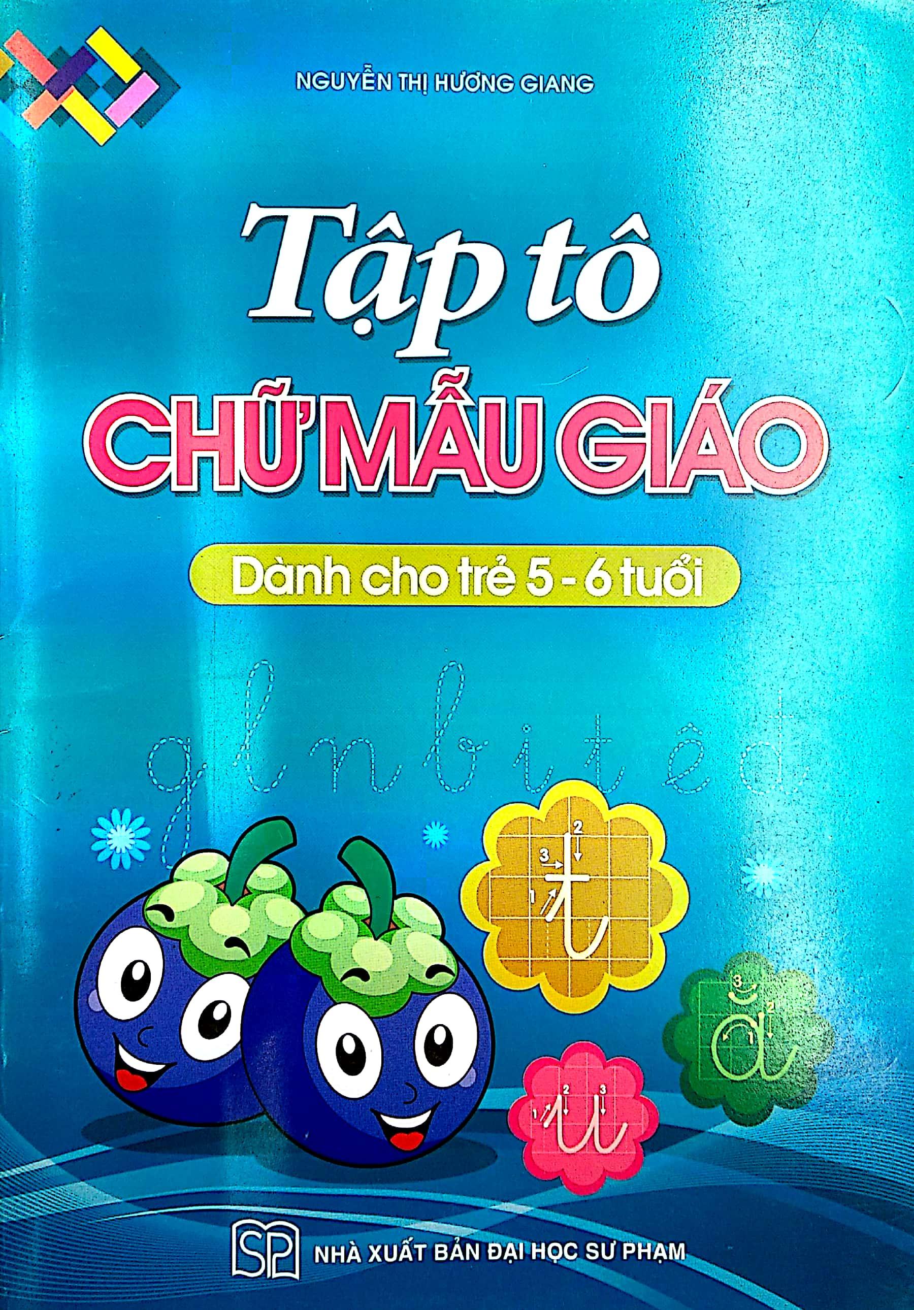 Tập Tô Chữ Mẫu Giáo Dành Cho Trẻ 5-6 Tuổi